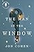 By Cohen, Jon The Man in the Window (Nancy Pearl's Book Lust Rediscoveries) (2013) Paperback