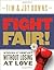 (FIGHT FAIR!: WINNING AT CONFLICT WITHOUT LOSING AT LOVE) BY Paperback (Author) Paperback Published on (07 , 2010)