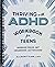 Thriving with ADHD Workbook for Teens: Improve Focus, Get Organized, and Succeed [Spiral-bound] Allison Tyler LCSW