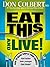 Eat This And Live: Simple Food Choices that Can Help You Feel Better, Look Younger, and Live Longer! by Don Colbert MD (2008-12-09)