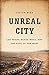 Unreal City: Las Vegas, Black Mesa, and the Fate of the West by Judith Nies (2014-04-08)