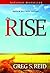 The Rise by Greg S. Reid (2012-08-27)