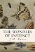 The Wonders of Instinct by J.H. Fabre by Jean-Henri Fabre
