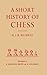 A Short History of Chess by HJR Murray by H. J. R. Murray (2015-11-10)