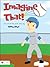 Imagine That! by Kathy Kaye (2009) Perfect Paperback