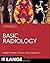 Basic Radiology, Second Edition (LANGE Clinical Medicine) by Chen, Michael, Pope, Thomas, Ott, David (2010) Paperback