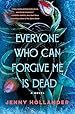 Image for Everyone Who Can Forgive Me Is Dead