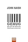 Genug: Wie Sie der Welt des ??berflusses entkommen by John Naish (2010-07-06) Genug: Wie Sie der Welt des ??berflusses entkommen by John Naish (2010-07-06)