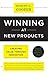 Winning at New Products: Accelerating the Process from Idea to Launch, Third Edition by Robert G. Cooper (2001-05-24)