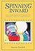 Spinning Inward: Using Guided Imagery with Children for Learning, Creativity & Relaxation by Maureen Murdock(1992-11-01)