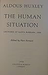 The Human Situation: Lectures at Santa Barbara 1959