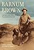 Barnum Brown: The Man Who Discovered Tyrannosaurus rex by Dingus, Lowell, Norell, Mark (May 3, 2010) Hardcover