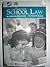 School Law: New York School Boards Association / New York State Bar Association, 31st Edition