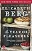 The Year of Pleasures: A Novel by Elizabeth Berg (2006-03-28)