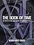 The Book of Time: The Secrets of Time, How it Works and How We Measure It by Adam Hart-Davis (3-Oct-2011) Hardcover