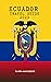 ECUADOR TRAVEL GUIDE 2023: ...