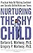 Nurturing the Shy Child by Markway, Barbara G., Markway, Gregory P. (2006) Paperback