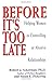 Before It's Too Late: Helping Women in Controlling or Abusive Relationships 1st edition by Ackerman, Robert (1994) Paperback