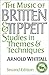 The Music of Britten and Tippett: Studies in Themes and Techniques by Arnold Whittall (1990-08-31)