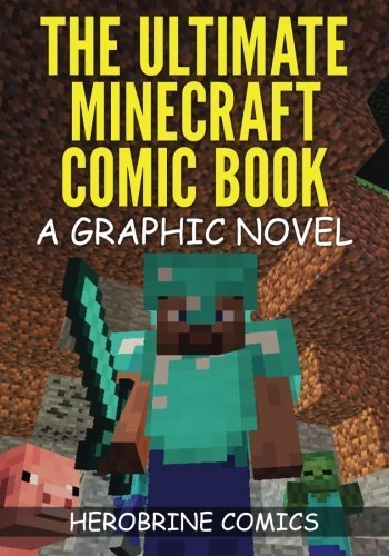The Ultimate Minecraft Comic Book Volume 1: The Curse of Herobrine by Guys, The Minecraft (2014) Paperback