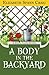 A Body in the Backyard (Myrtle Clover Mysteries) (Volume 4) )