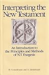 Interpreting the New Testament: The Introduction to the Principles& Methods of New Testament Exegesis (English and German Edition) Interpreting the New Testament: The Introduction to the Principles& Methods of New Testament Exegesis (English and German Edition)