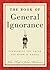The Book of General Ignorance Hardcover – Deckle Edge, August 7, 2007
