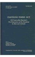 Emotions Inside Out: 130 Years After Darwin's the Expression of the Emotions in Man and Animals (Annals of the New York Academy of Sciences)