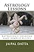 Astrology Lessons: Astrology Lessons and simple rules (Volume 1) by Mr Jaipal Singh Datta (2012-03-12)