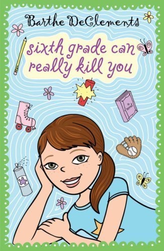 by DeClements, Barthe Sixth Grade Can Really Kill You (2008) Paperback
