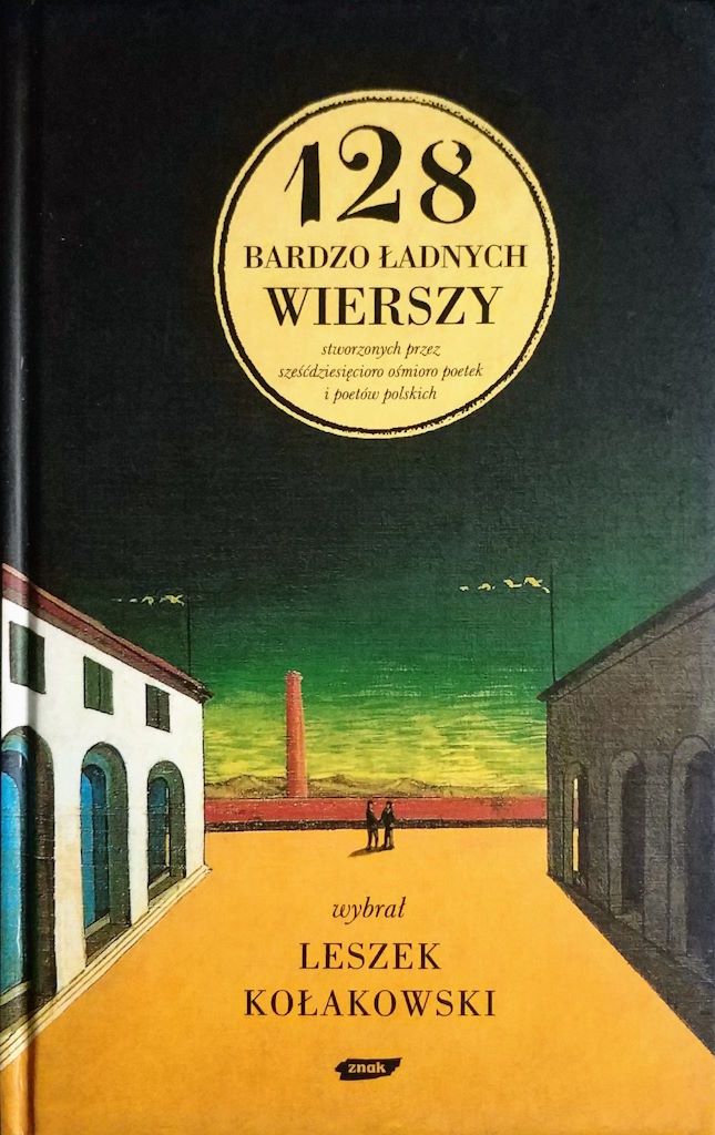 128 bardzo ładnych wierszy stworzonych przez sześćdziesięcioro ośmioro poetek i poetów polskich (Hardcover)