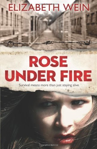 Rose Under Fire by Wein, Elizabeth