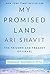 My Promised Land: the Triumph and Tragedy of Israel