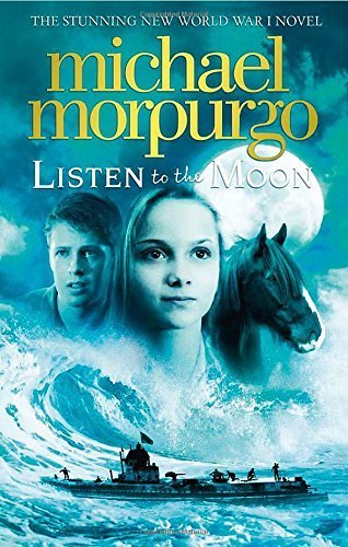 Listen to the Moon by Michael Morpurgo (2014-09-25)
