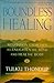 Boundless Healing: Meditation Exercises to Enlighten the Mind and Heal the Body (Buddhayana Foundation Series) by Tulku Thondup (2000-09-30)