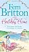 The Holiday Home by Britton. Fern ( 2013 ) Hardcover
