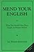 Mend Your English: Or What You Should Have Been Taught at Primary School by Ian Bruton-Simmonds (1992-08-30)