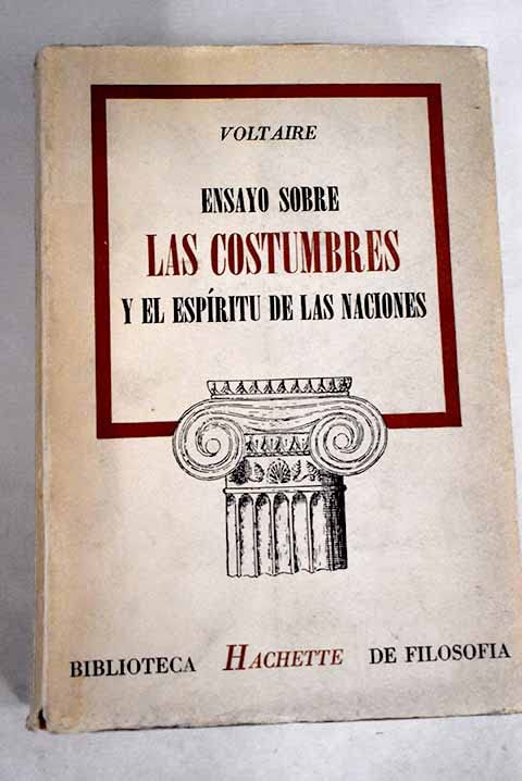 Ensayo sobre las costumbres y el espíritu de las naciones y sobre los principales hechos de la historia desde Carlomagno hasta Luis XIII (Paperback)