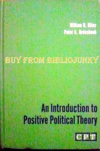 An introduction to positive political theory (Prentice-Hall contemporary political theory series)