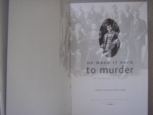 He made it safe to murder (Oklahoma trackmaker series)