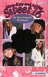 My Best Friends Boyfriend (Mary-Kate and Ashley Sweet 16) by Ashley Olsen (28-Jan-2004) Paperback