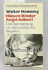 Müssen Kinder Angst haben? (Herderbücherei) (German Edition) Müssen Kinder Angst haben? (Herderbücherei) (German Edition)