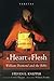 A Heart of Flesh: William D...