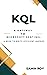 KQL  by Samik Roy