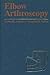 Elbow Arthroscopy