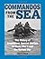 Commandos From The Sea: The History Of Amphibious Special Warfare In World War II And The Korean War by John B. Dwyer (1998-01-01)