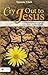 Cry Out to Jesus by Suzanne Clark (2009-02-17)