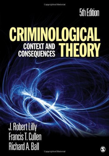 Criminological Theory by Lilly, J. (James) Robert, Cullen, Francis T., Ball, Richard . (SAGE Publications, Inc,2010) [Paperback] Fifth Edition