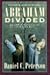 Abraham Divided: An Lds Perspective on the Middle East by Daniel C. Peterson (1992-08-04)