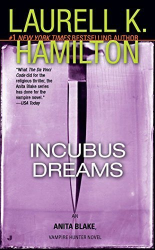 Incubus Dreams (Anita Blake, Vampire Hunter, Book 12) by Hamilton, Laurell K. (September 27, 2005) Mass Market Paperback